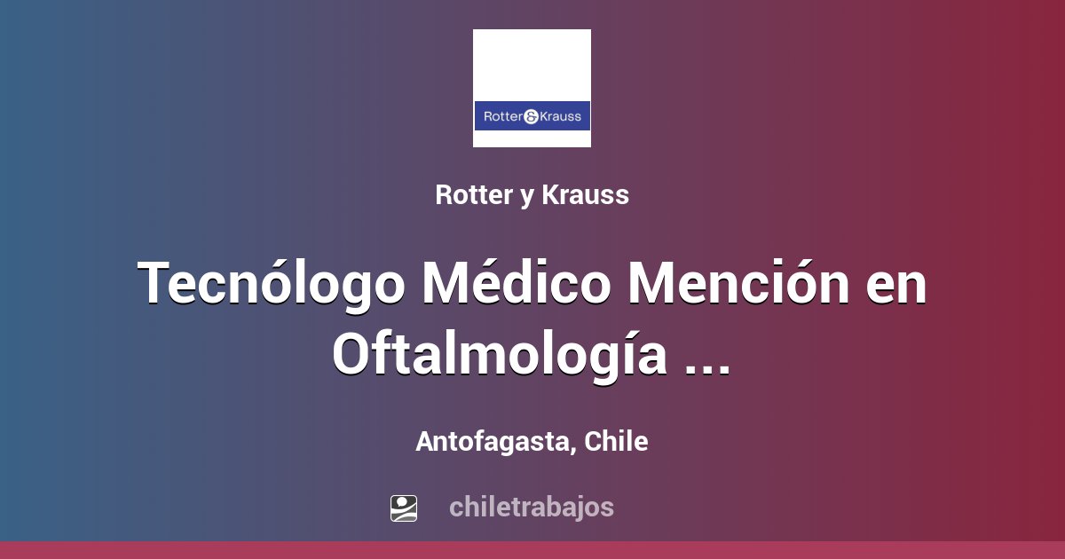 Tecnólogo Médico Mención en Oftalmología Optometría Antofagasta