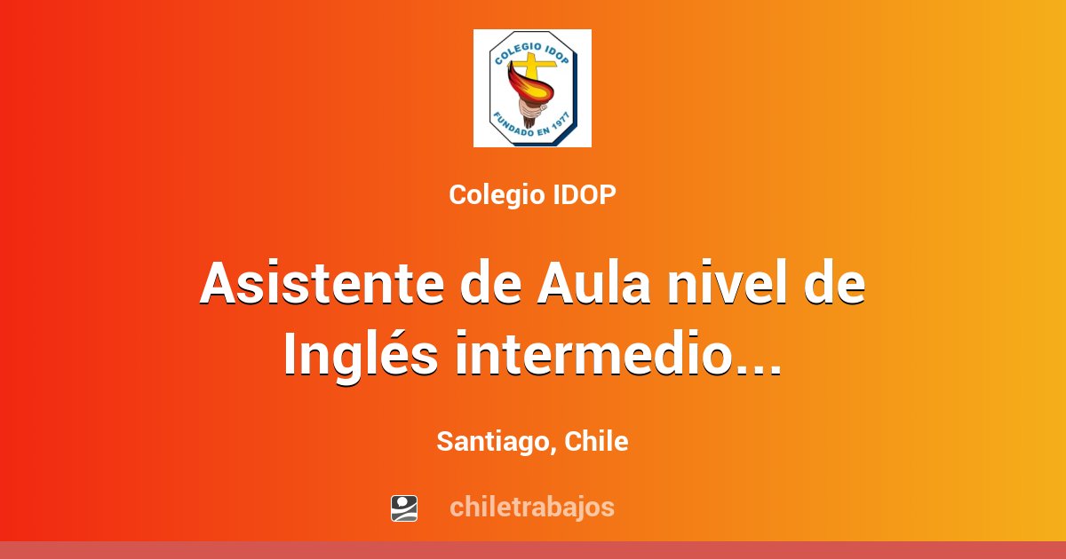 Asistente de Aula nivel de Inglés intermedio Colegio en La Cisterna