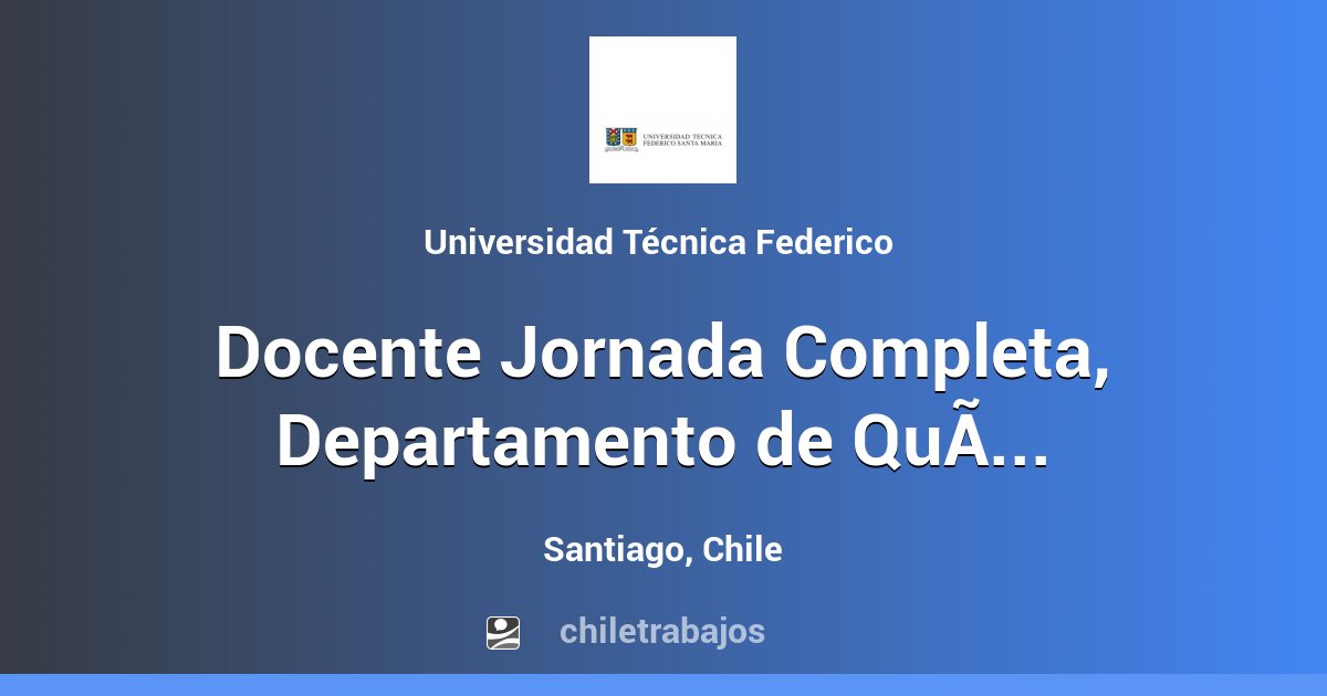 Docente Jornada Completa Departamento de Química y Medio Ambiente