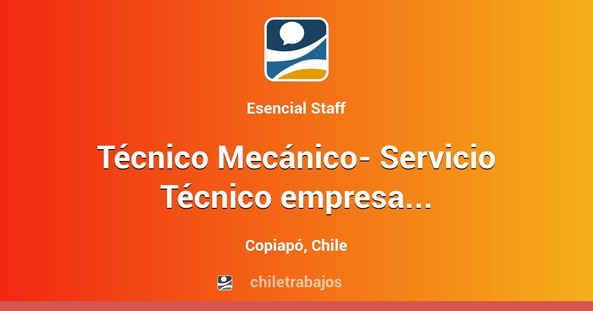 Técnico Mecánico Servicio Técnico empresa Maquinaria Pesada Copiapó