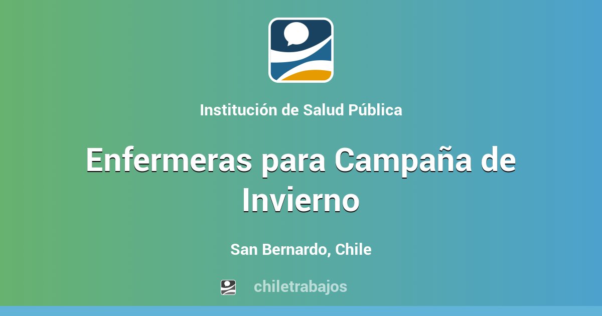 Enfermeras para Campaña de Invierno San Bernardo Chiletrabajos