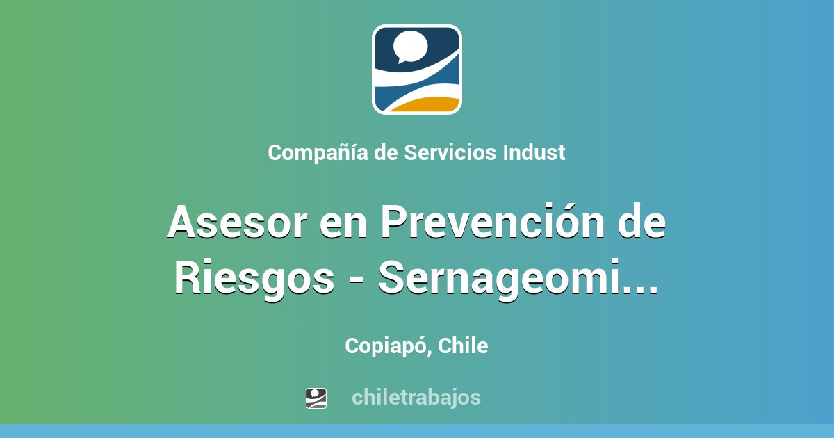 Asesor en Prevención de Riesgos Sernageomin B para Faena Kinross