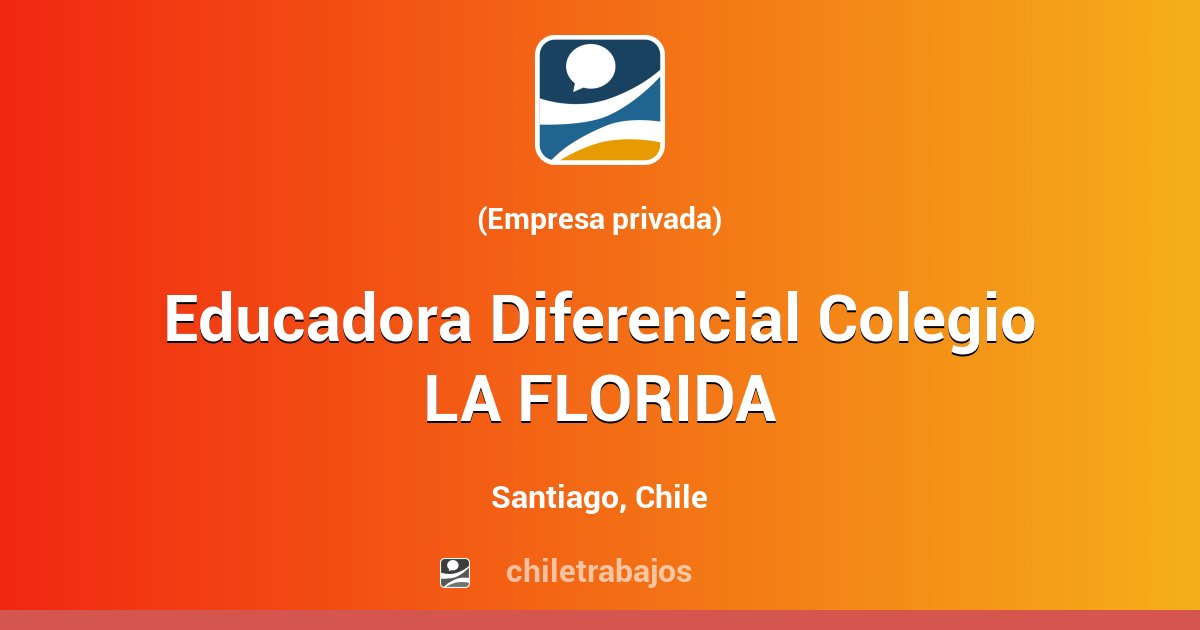 Educadora Diferencial Colegio LA FLORIDA Santiago Chiletrabajos