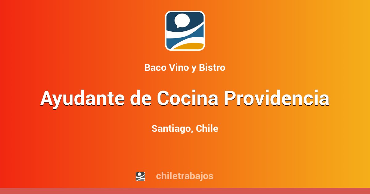 Trabajo Ayudante de Cocina Providencia - Santiago ...