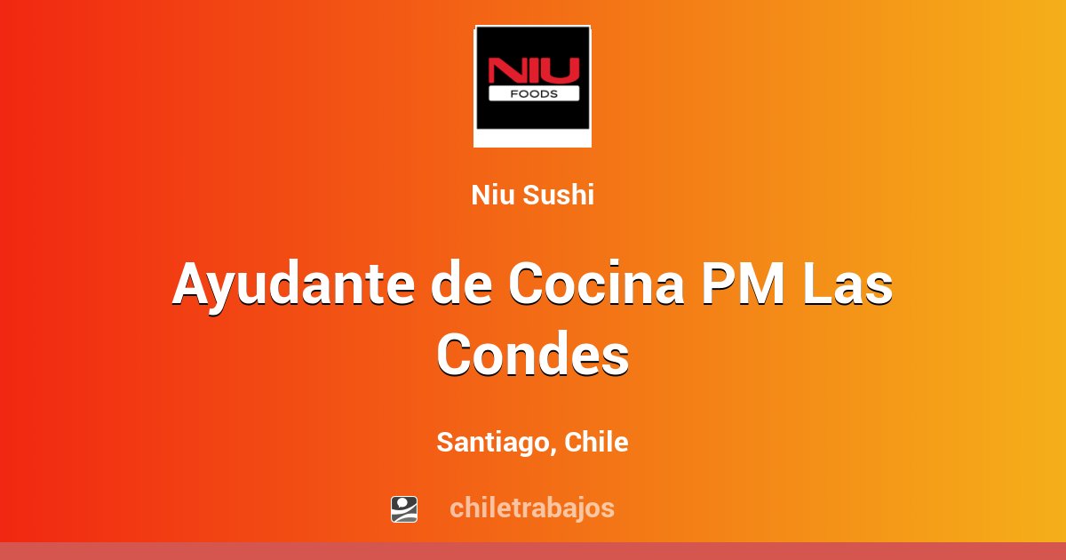 Trabajo Ayudante de Cocina PM Las Condes - Santiago ...