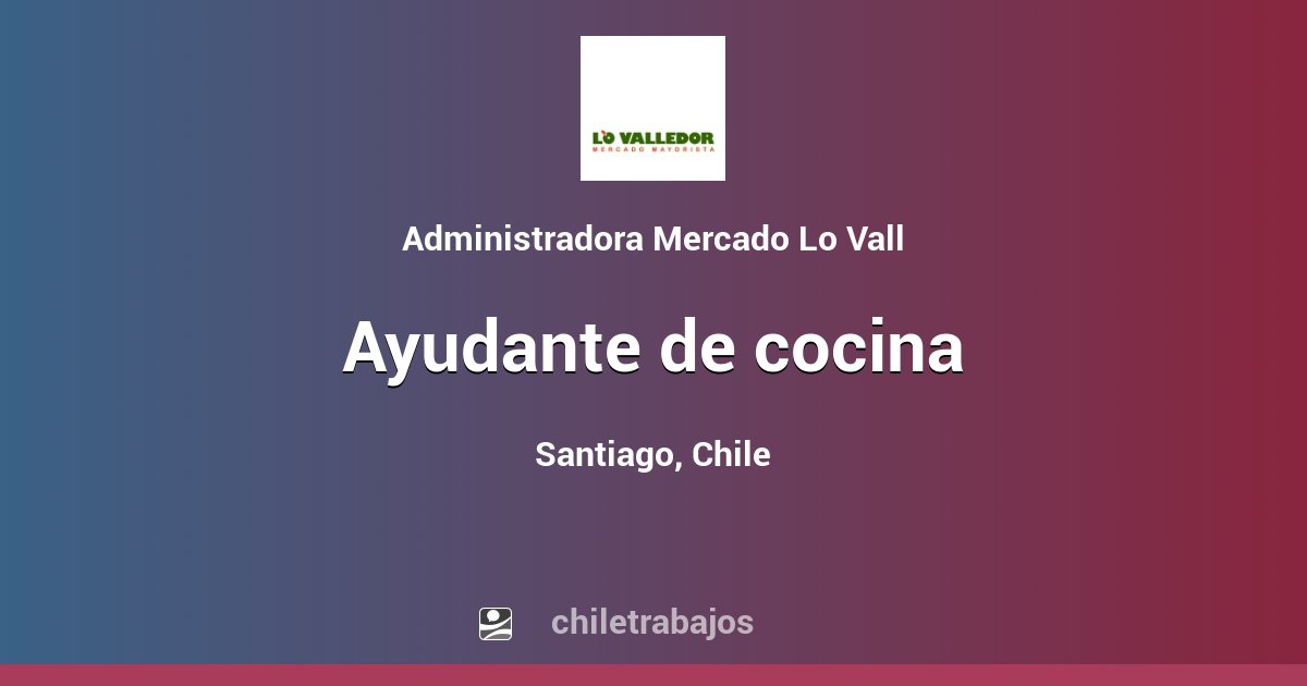 Trabajo Ayudante de cocina - Santiago | Chiletrabajos