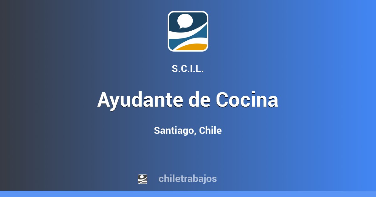 Trabajo Ayudante de Cocina - Santiago | Chiletrabajos