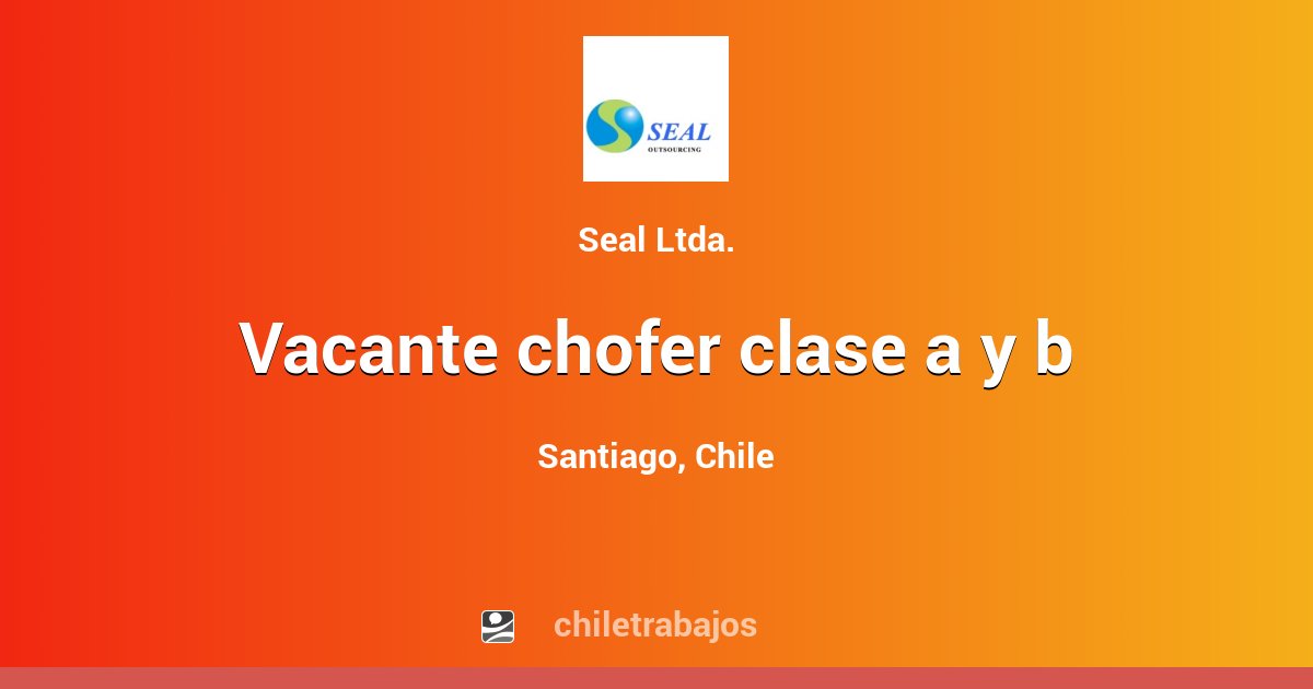 VACANTE CHOFER CLASE A Y B - Santiago | Chiletrabajos