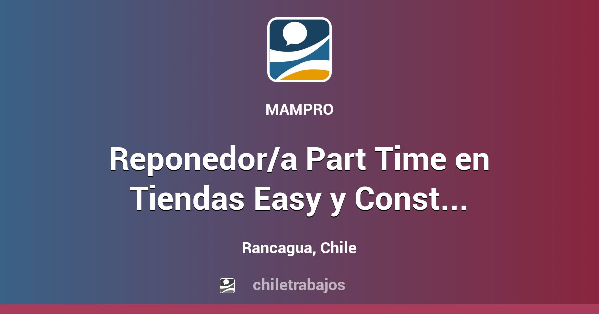 Reponedora Part Time En Tiendas Easy Y Construmart Rancagua Rancagua