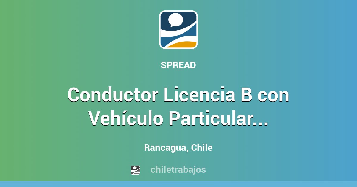 Conductor Licencia B Con Vehículo Particular Rancagua - Rancagua ...