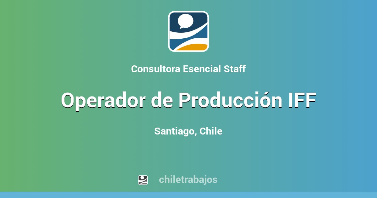 Operador de Producción IFF - Santiago | Chiletrabajos