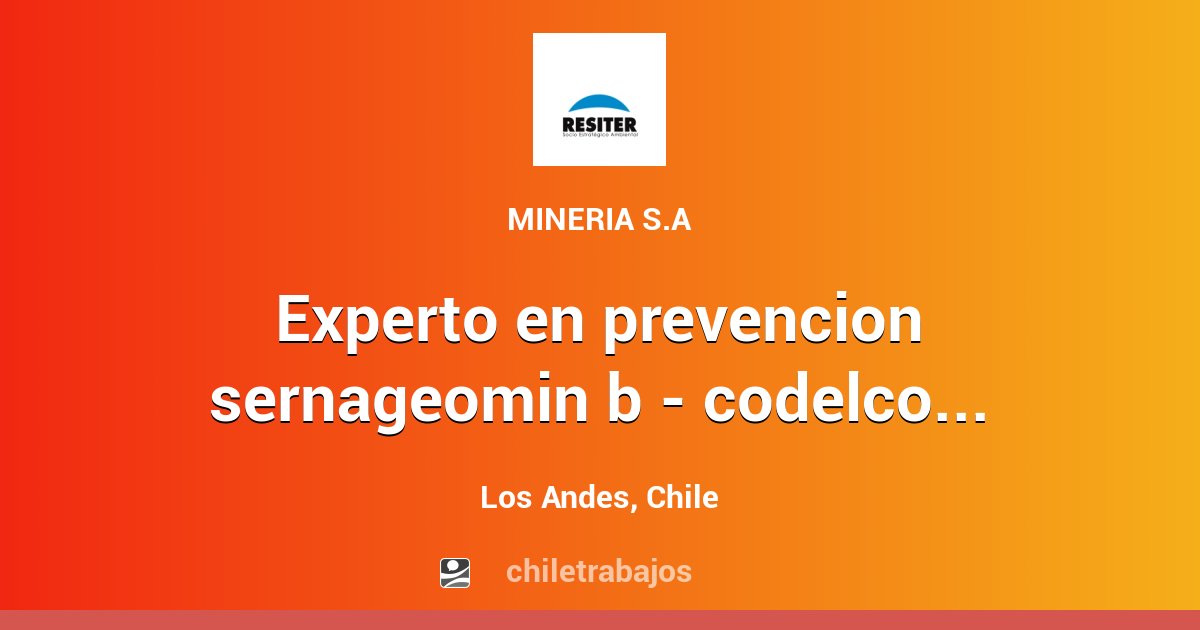 EXPERTO EN PREVENCION SERNAGEOMIN B - CODELCO ANDINA- LOS ANDES - Los ...