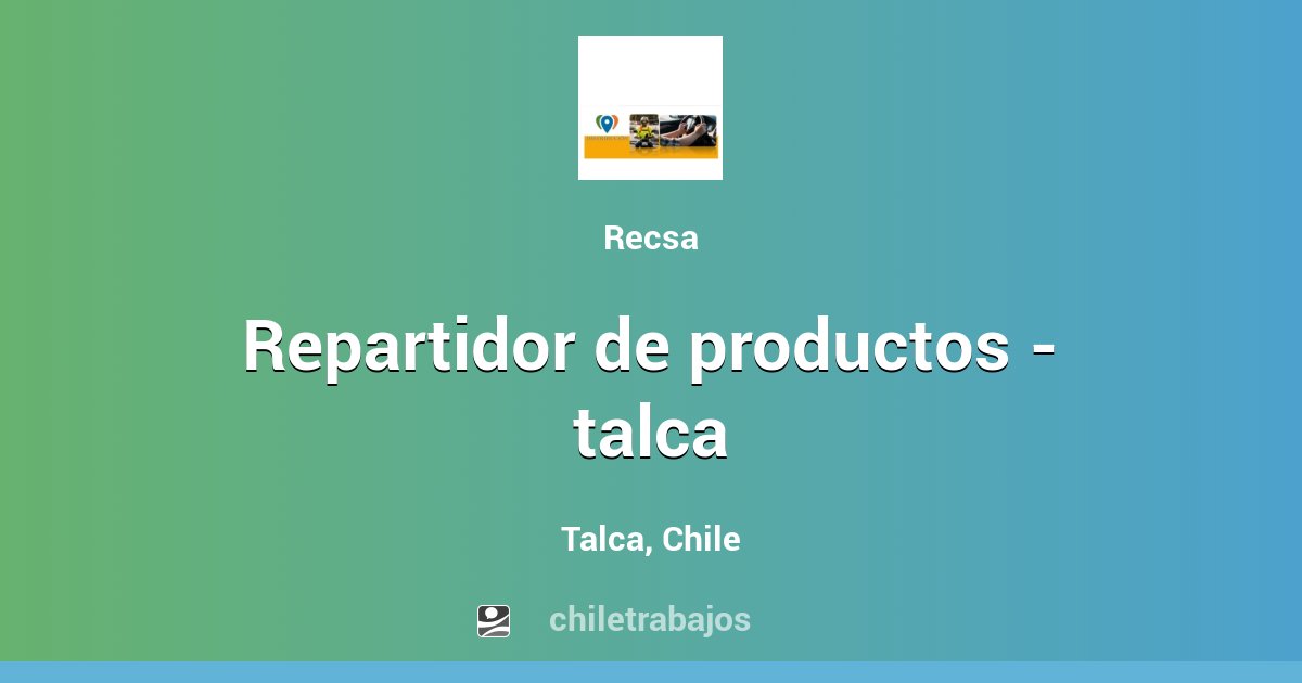 Repartidor De Productos Talca Talca Chiletrabajos 9093