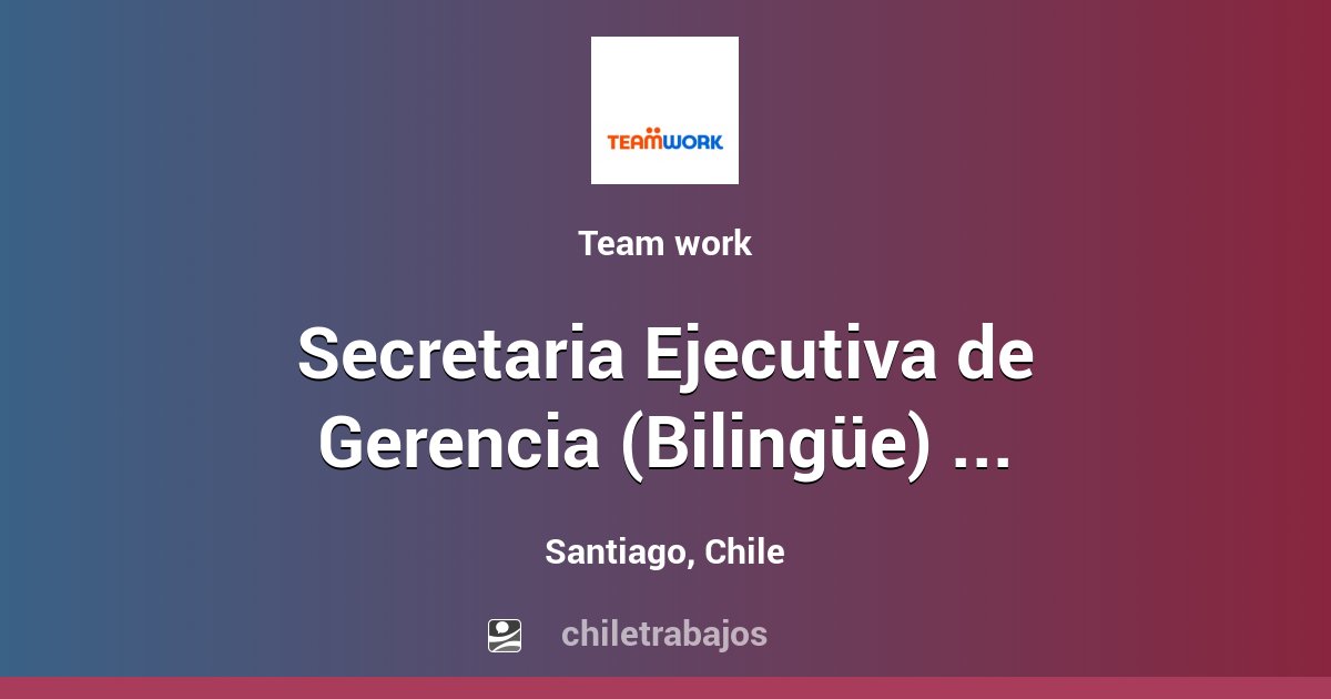 Secretaria Ejecutiva De Gerencia (Bilingüe) - Estación Central ...