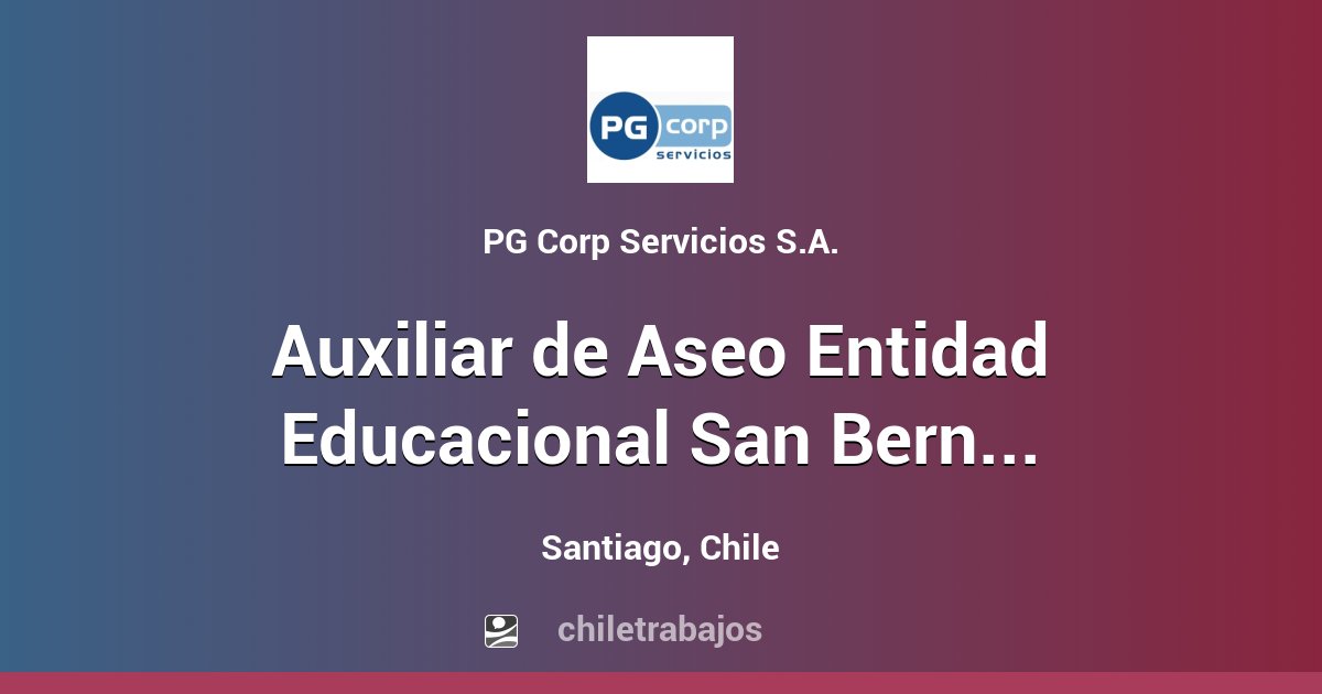 Auxiliar De Aseo Entidad Educacional San Bernardo - Santiago ...