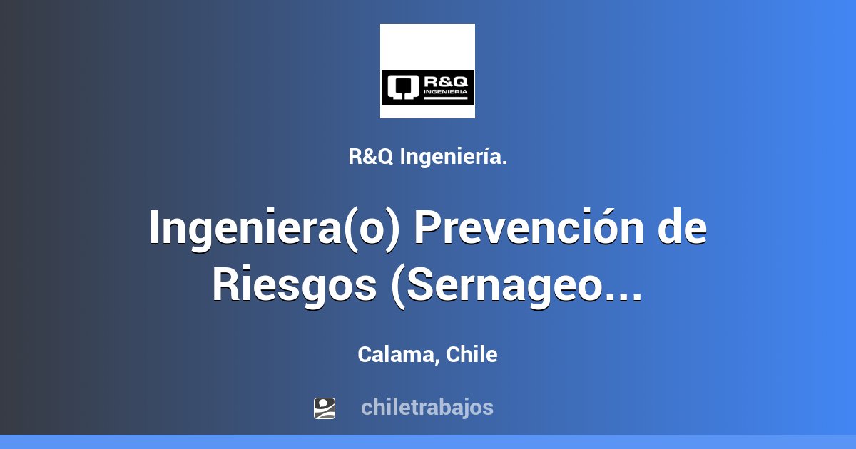 Ingeniera(o) Prevención De Riesgos (Sernageomin B) - Codelco ...