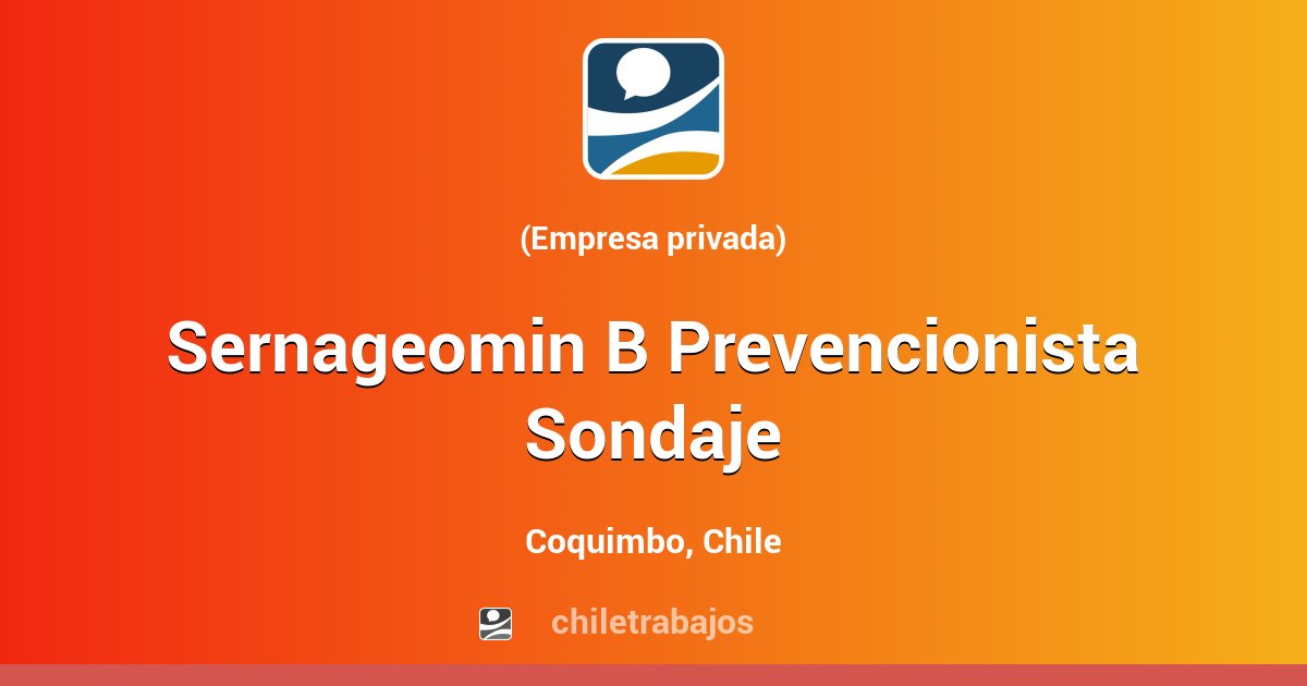 Sernageomin B Prevencionista Sondaje - Coquimbo | Chiletrabajos