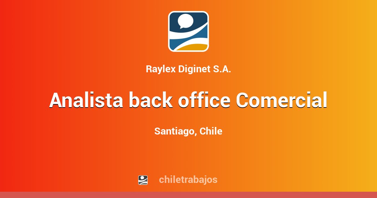 Analista back office Comercial - Santiago | Chiletrabajos