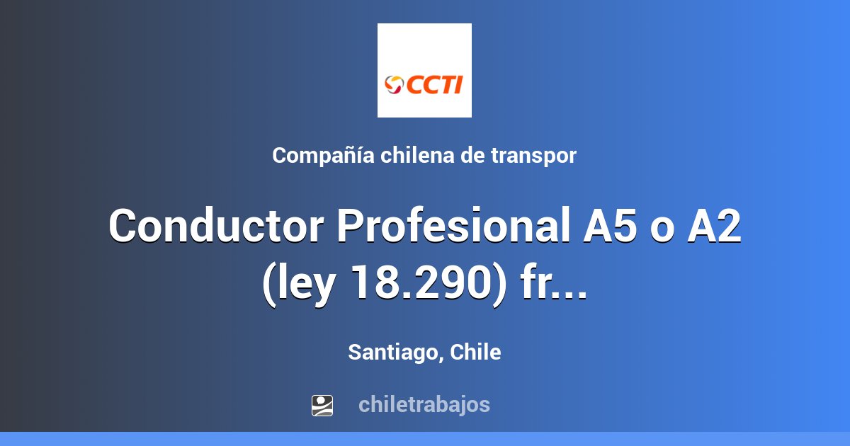 Conductor Profesional A5 O A2 (ley 18.290) Freightliner - Santiago ...