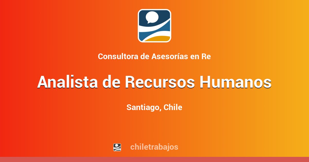 Analista De Recursos Humanos - Santiago | Chiletrabajos