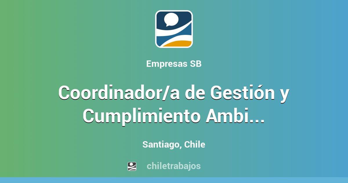 Coordinador A De Gestión Y Cumplimiento Ambiental Santiago