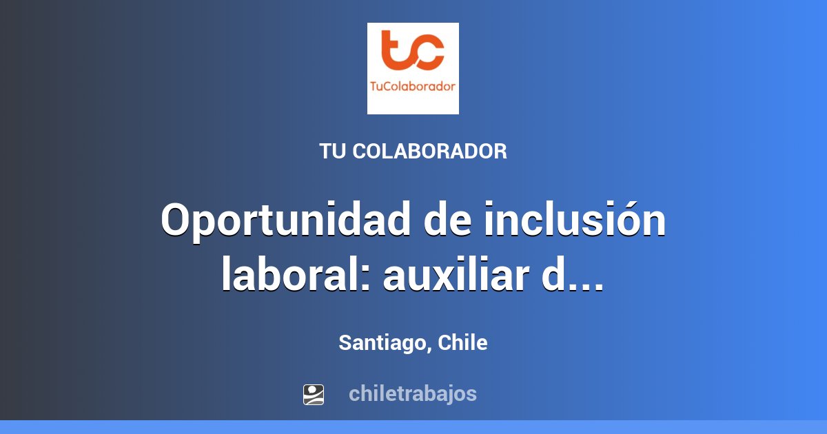 OPORTUNIDAD DE INCLUSIÓN LABORAL: AUXILIAR DE ASEO SAN BERNARDO ...