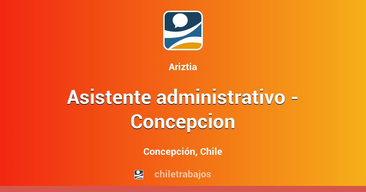 Asistente Administrativo Concepcion Concepción Chiletrabajos 