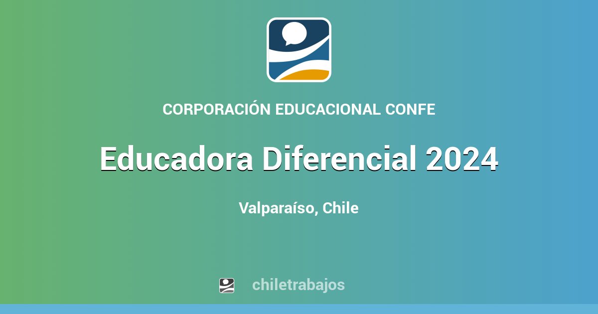 Educadora Diferencial 2024 Valparaíso Chiletrabajos