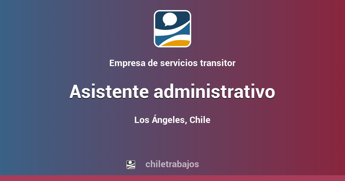 Asistente Administrativo Los Ángeles Chiletrabajos 0727