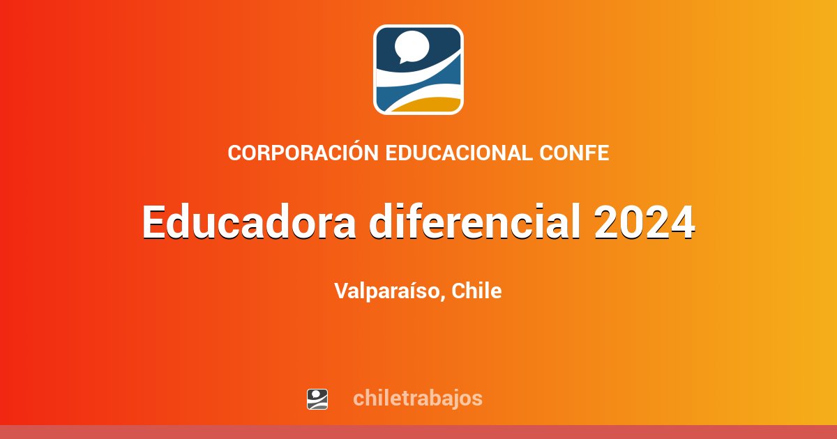 EDUCADORA DIFERENCIAL 2024 Valparaíso Chiletrabajos