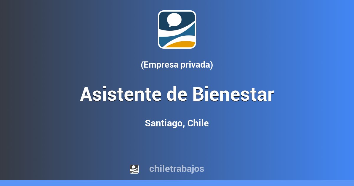 Asistente De Bienestar - Santiago | Chiletrabajos