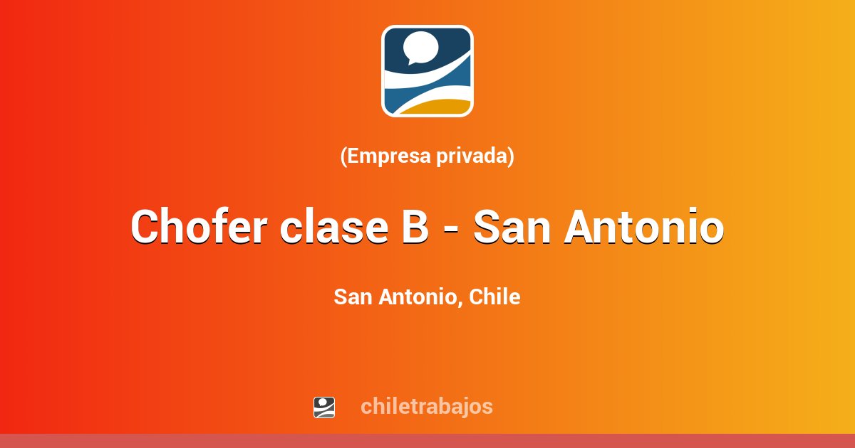 Chofer Clase B - San Antonio - San Antonio | Chiletrabajos