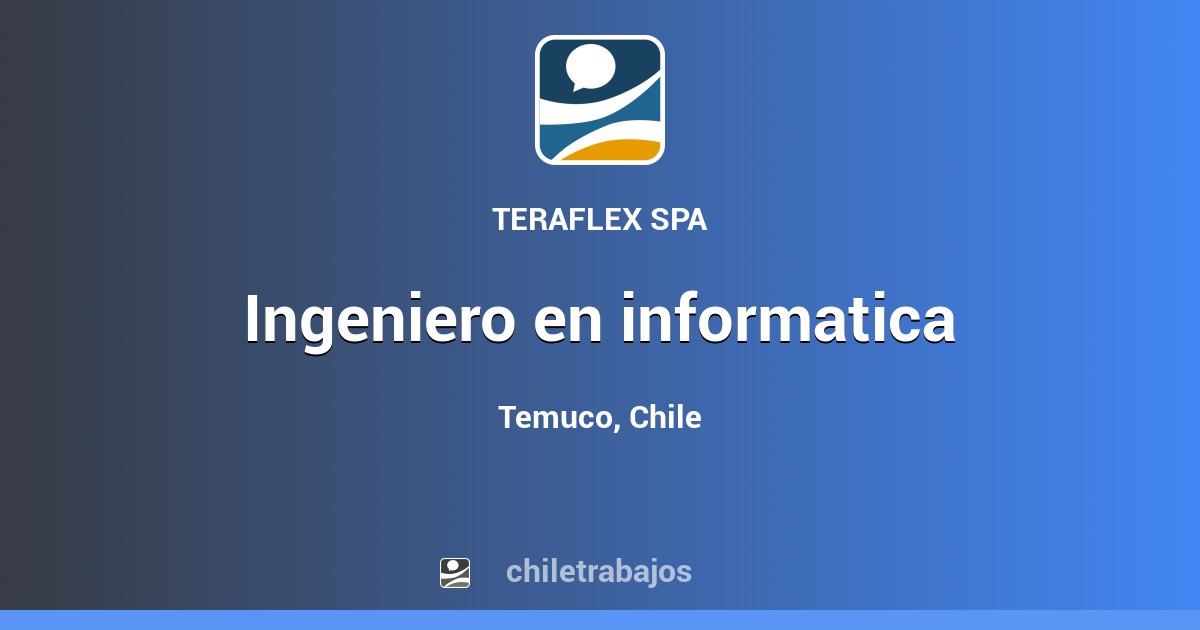 Ingeniero En Informatica Temuco Chiletrabajos