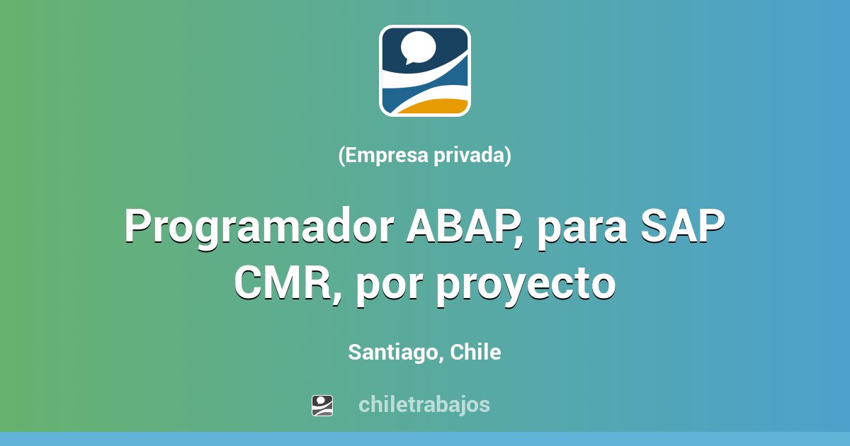 Programador ABAP, para SAP CMR, por proyecto - Santiago | Chiletrabajos