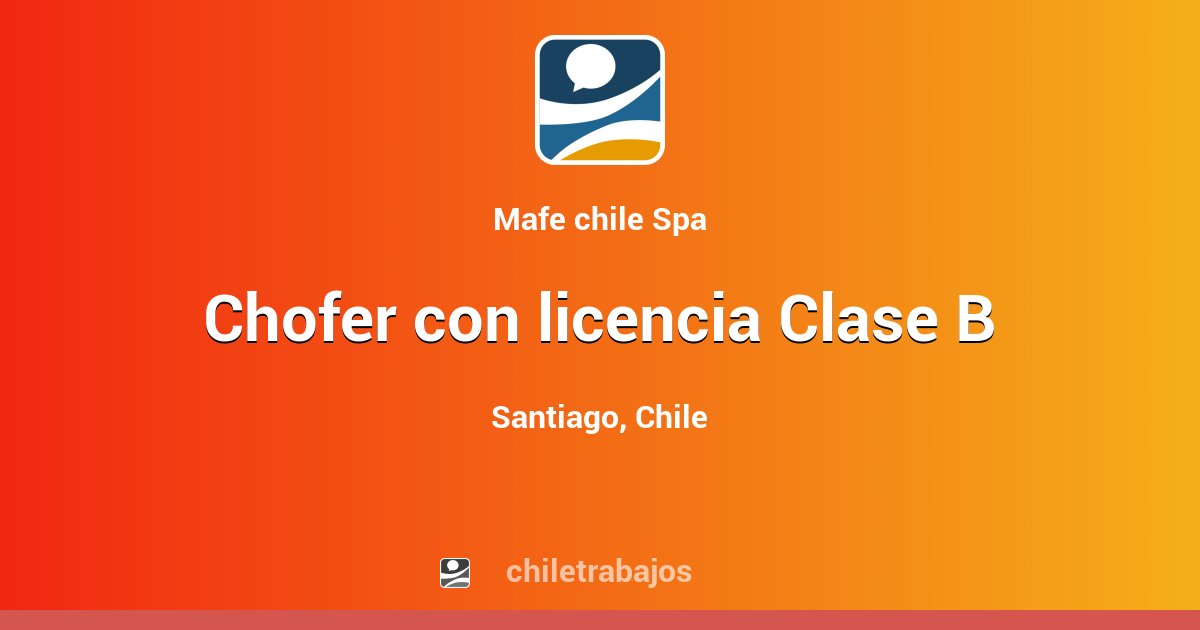 Chofer Con Licencia Clase B - Santiago | Chiletrabajos