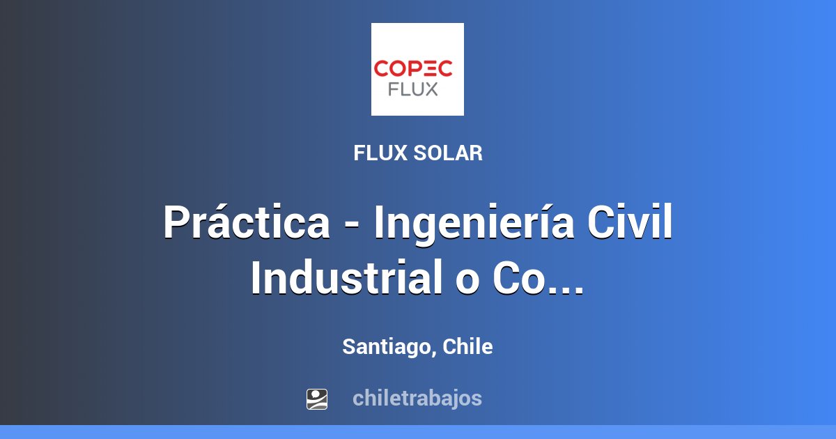 Práctica Ingeniería Civil Industrial O Comercial Santiago Chiletrabajos