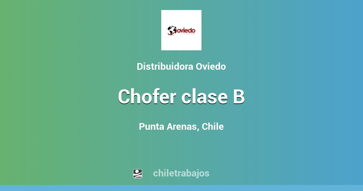 Chofer Clase B - Punta Arenas | Chiletrabajos