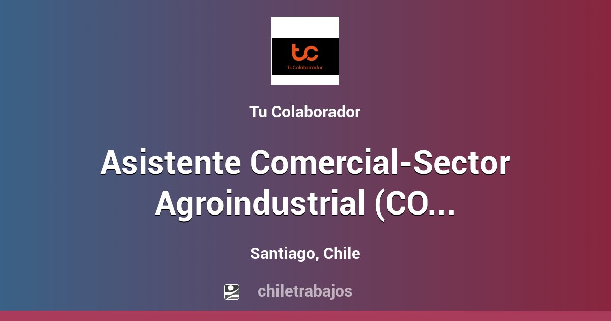 Asistente Comercial-Sector Agroindustrial (COMUNA DE BUIN) - Santiago ...