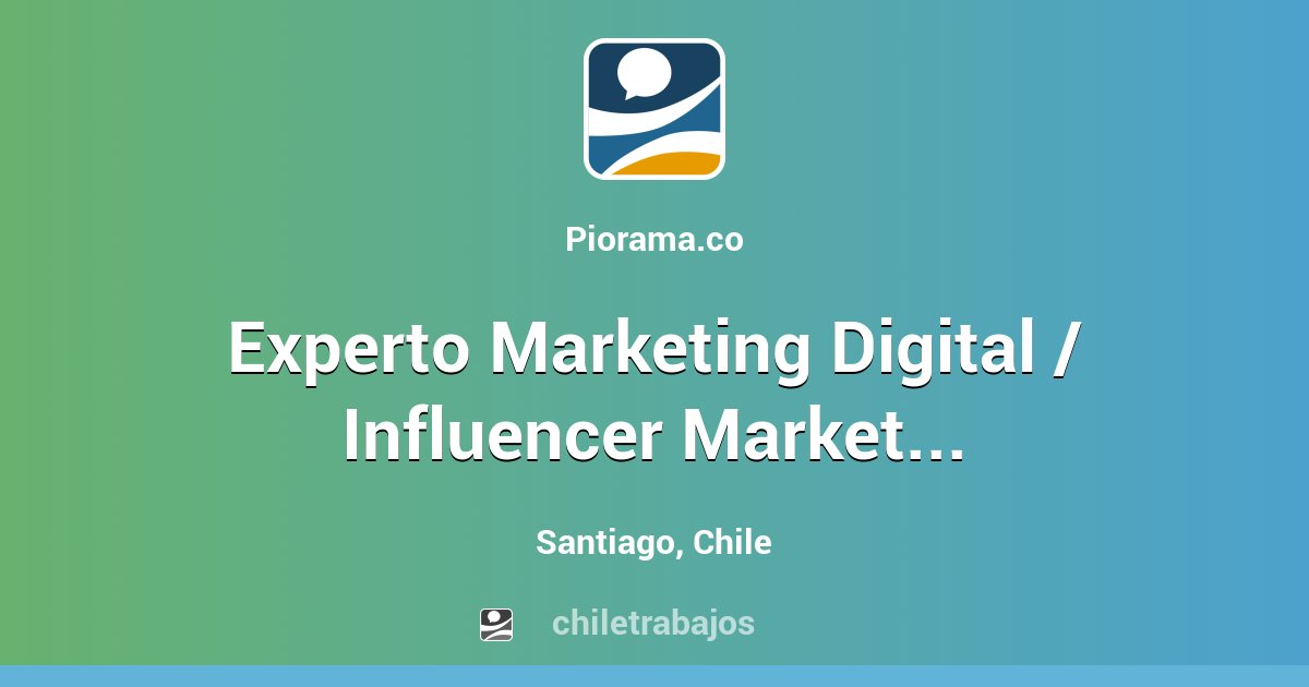 Experto Marketing Digital / Influencer Marketing - Santiago | Chiletrabajos