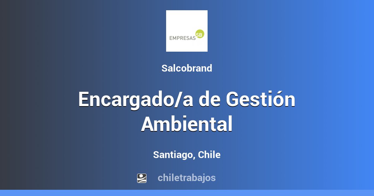 Encargadoa De Gestión Ambiental Santiago Chiletrabajos 1984