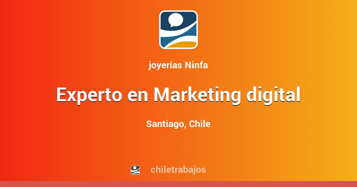 Experto en Marketing digital - Santiago | Chiletrabajos