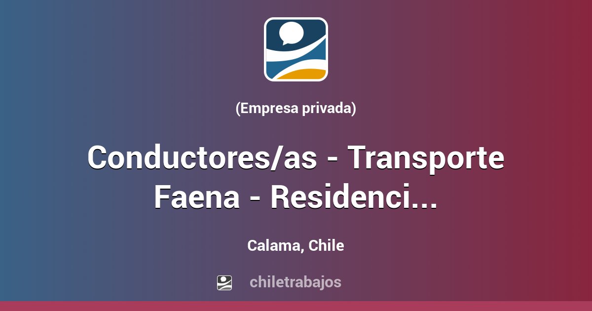 Conductores As Transporte Faena Calama Lic A1 A2 A3 Calama