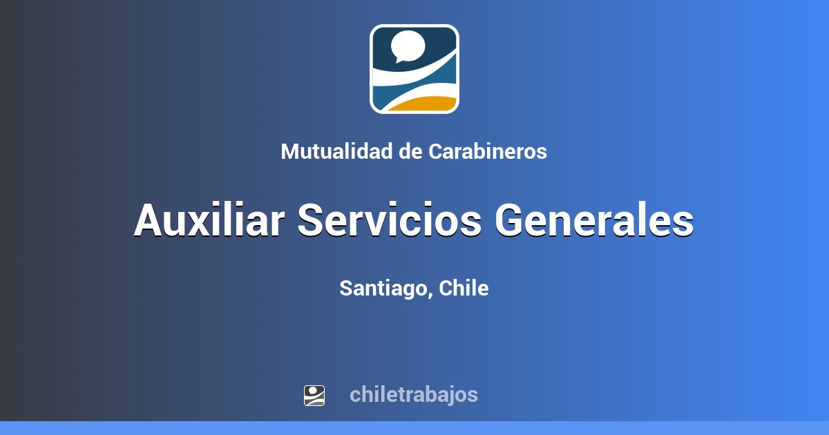 Auxiliar Servicios Generales - Santiago | Chiletrabajos